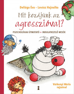 Deliga va - Lovsz Hajnalka - Mit kezdjnk az agresszival?