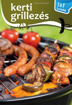 Elek Mria - Kerti grillezs
