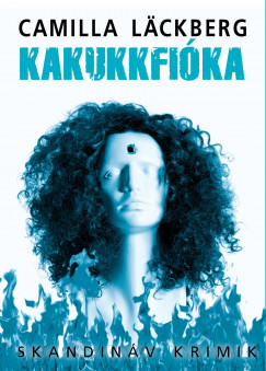 Camilla Lckberg - Kakukkfika