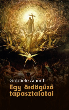 Gabriele Amorth - Egy rdgz tapasztalatai