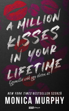 Monica Murphy - A Million Kisses in Your Lifetime