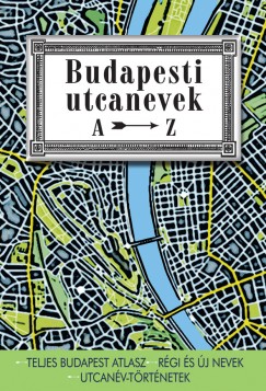 Rday Mihly   (Szerk.) - Budapesti utcanevek A-Z