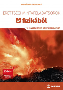 Dr. Mez Tams - Dr. Nagy Anett - rettsgi mintafeladatsorok fizikbl