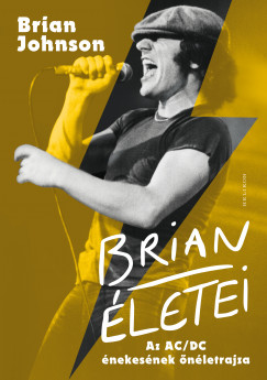Brian Johnson - Brian letei - Az AC/DC nekesnek nletrajza