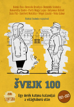 Bnki va - Bencsik Orsolya - Benedek Szabolcs - Kukorelly Endre - Parti Nagy Lajos - Solymosi Blint - Szz Pl - Szeifert Natlia - Vgel Lszl - Vida Gbor - Svejk 100