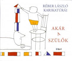 Rber Lszl - Akr a szlk