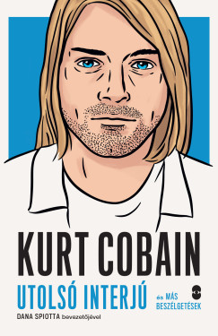 Dana Spiotta - Kurt Cobain - Utols interj s ms beszlgetsek